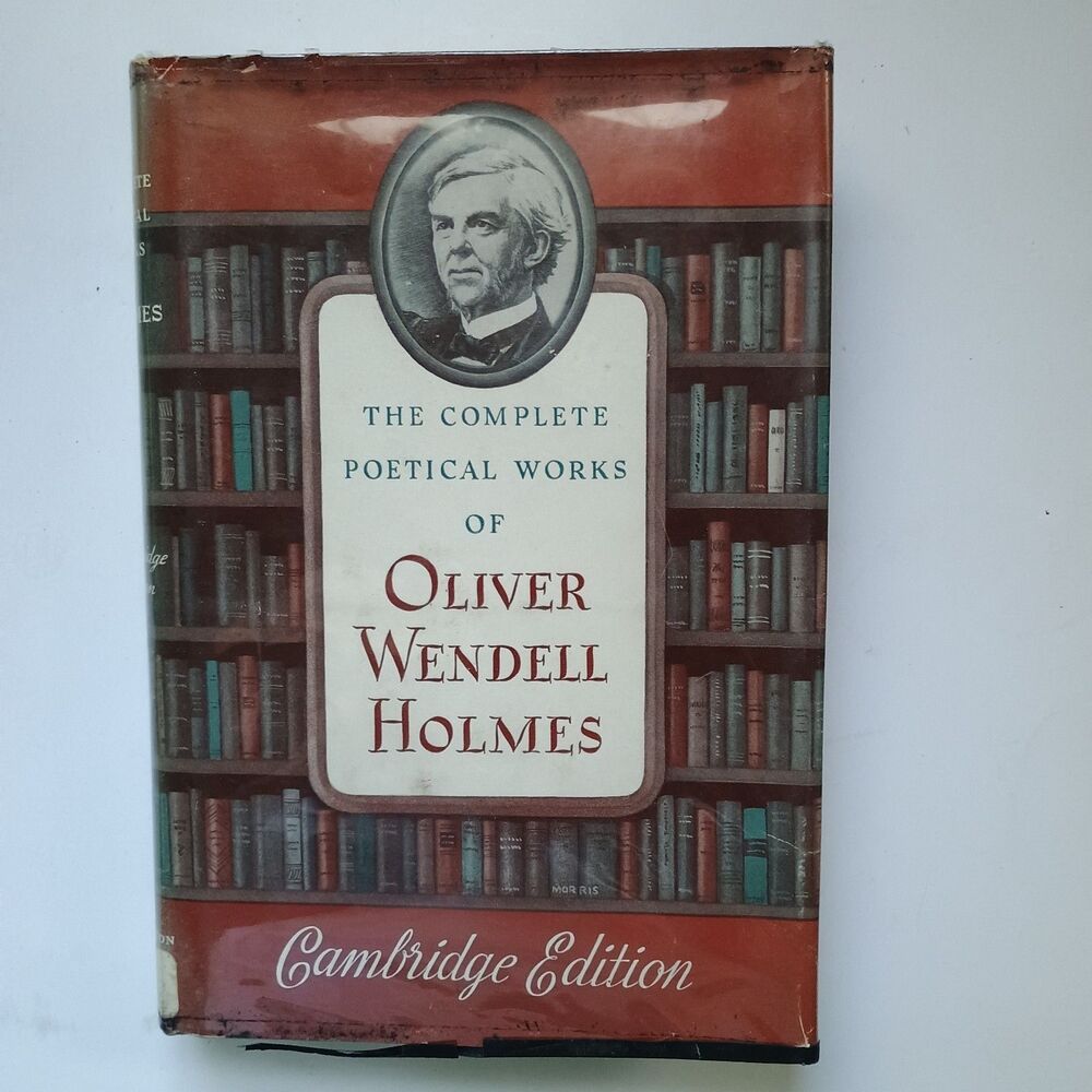 Complete Poetical Works of Oliver Wendell Holmes Cambridge Edition - 1923 HC/DJ